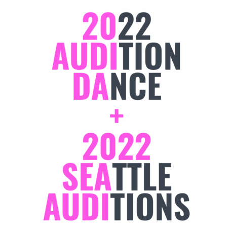 2022 Audition Dance + 2022 Seattle Auditions